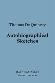 Autobiographical Sketches (Barnes & Noble Digital Library) (eBook, ePUB)