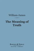 The Meaning of Truth (Barnes & Noble Digital Library) (eBook, ePUB)