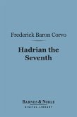 Hadrian the Seventh (Barnes & Noble Digital Library) (eBook, ePUB)