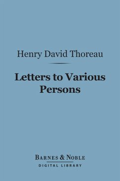 Letters to Various Persons (Barnes & Noble Digital Library) (eBook, ePUB) - Thoreau, Henry David