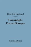 Cavanagh: Forest Ranger (Barnes & Noble Digital Library) (eBook, ePUB)