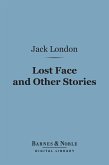 Lost Face and Other Stories (Barnes & Noble Digital Library) (eBook, ePUB)