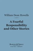 A Fearful Responsibility and Other Stories (Barnes & Noble Digital Library) (eBook, ePUB)