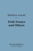 Irish Essays and Others (Barnes & Noble Digital Library) (eBook, ePUB)
