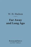 Far Away and Long Ago (Barnes & Noble Digital Library) (eBook, ePUB)