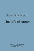 The Life of Nancy (Barnes & Noble Digital Library) (eBook, ePUB)