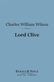 Lord Clive (Barnes & Noble Digital Library) (eBook, ePUB)