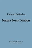 Nature Near London (Barnes & Noble Digital Library) (eBook, ePUB)