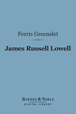 James Russell Lowell (Barnes & Noble Digital Library) (eBook, ePUB) - Greenslet, Ferris
