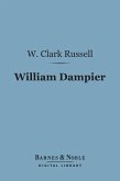 William Dampier (Barnes & Noble Digital Library) (eBook, ePUB)