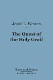 The Quest of the Holy Grail (Barnes & Noble Digital Library) (eBook, ePUB)