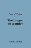 The Dragon of Wantley (Barnes & Noble Digital Library) (eBook, ePUB)