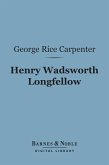 Henry Wadsworth Longfellow (Barnes & Noble Digital Library) (eBook, ePUB)