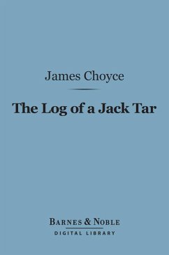 The Log of a Jack Tar (Barnes & Noble Digital Library) (eBook, ePUB) - Choyce, James