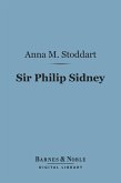 Sir Philip Sidney (Barnes & Noble Digital Library) (eBook, ePUB)