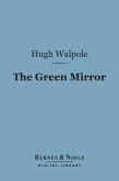 The Green Mirror (Barnes & Noble Digital Library) (eBook, ePUB)