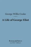 A Life of George Eliot (Barnes & Noble Digital Library) (eBook, ePUB)