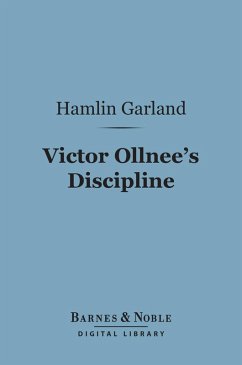 Victor Ollnee's Discipline (Barnes & Noble Digital Library) (eBook, ePUB) - Garland, Hamlin