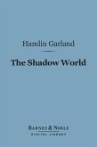 The Shadow World (Barnes & Noble Digital Library) (eBook, ePUB)