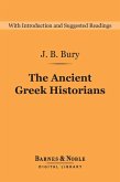 The Ancient Greek Historians (Barnes & Noble Digital Library) (eBook, ePUB)