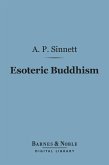 Esoteric Buddhism (Barnes & Noble Digital Library) (eBook, ePUB)