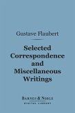 Selected Correspondence and Miscellaneous Writings (Barnes & Noble Digital Library) (eBook, ePUB)