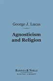Agnosticism and Religion (Barnes & Noble Digital Library) (eBook, ePUB)