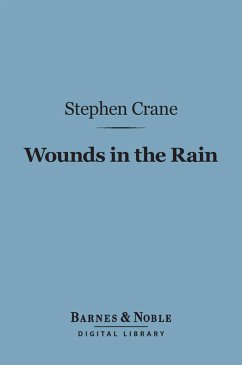 Wounds in the Rain (Barnes & Noble Digital Library) (eBook, ePUB) - Crane, Stephen
