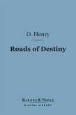 Roads of Destiny (Barnes & Noble Digital Library) (eBook, ePUB)