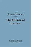 The Mirror of the Sea (Barnes & Noble Digital Library) (eBook, ePUB)