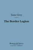 The Border Legion (Barnes & Noble Digital Library) (eBook, ePUB)