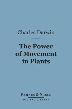 The Power of Movement in Plants (Barnes & Noble Digital Library) (eBook, ePUB) - Darwin, Charles