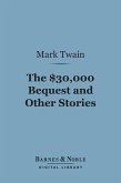 The $30,000 Bequest and Other Stories (Barnes & Noble Digital Library) (eBook, ePUB)