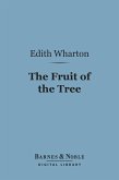 The Fruit of the Tree (Barnes & Noble Digital Library) (eBook, ePUB)