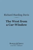 The West From a Car-Window (Barnes & Noble Digital Library) (eBook, ePUB)