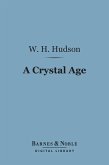 A Crystal Age (Barnes & Noble Digital Library) (eBook, ePUB)
