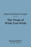 The Wept of Wish-Ton-Wish (Barnes & Noble Digital Library) (eBook, ePUB)
