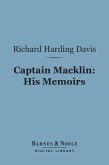 Captain Macklin: His Memoirs (Barnes & Noble Digital Library) (eBook, ePUB)