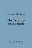 The Tyranny of the Dark (Barnes & Noble Digital Library) (eBook, ePUB)