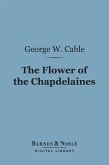 The Flower of the Chapdelaines (Barnes & Noble Digital Library) (eBook, ePUB)