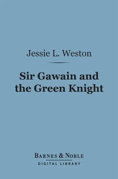 Sir Gawain and the Green Knight (Barnes & Noble Digital Library) (eBook, ePUB) - Weston, Jessie L.