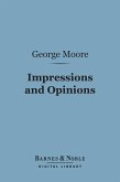Impressions and Opinions (Barnes & Noble Digital Library) (eBook, ePUB)