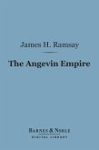 The Angevin Empire (Barnes & Noble Digital Library) (eBook, ePUB)