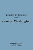 General Washington (Barnes & Noble Digital Library) (eBook, ePUB)