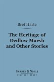 The Heritage of Dedlow Marsh and Other Stories (Barnes & Noble Digital Library) (eBook, ePUB)