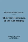 The Four Horsemen of the Apocalypse (Barnes & Noble Digital Library) (eBook, ePUB)