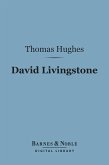 David Livingstone (Barnes & Noble Digital Library) (eBook, ePUB)