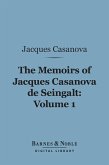 The Memoirs of Jacques Casanova de Seingalt, Volume 1 (Barnes & Noble Digital Library) (eBook, ePUB)