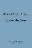 Under the Tree (Barnes & Noble Digital Library) (eBook, ePUB)
