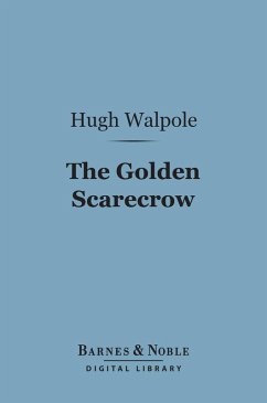 The Golden Scarecrow (Barnes & Noble Digital Library) (eBook, ePUB) - Walpole, Hugh